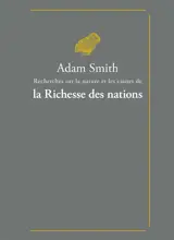 Recherches sur la nature et les causes de la richesse des nations