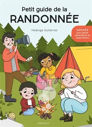 Petit guide de la randonnée : astuces pour jeunes explorateurs et exploratrices