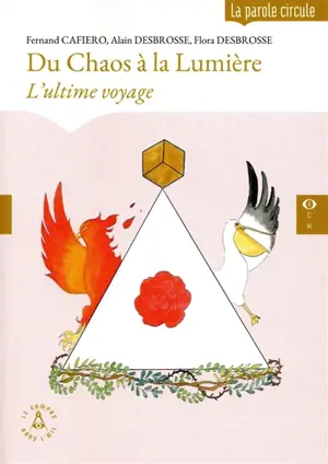 Du chaos à la lumière : l'ultime voyage