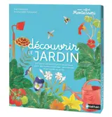 Mon coffret Montessori : découvrir le jardin