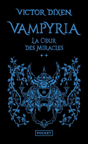 Vampyria. Vol. 2. La cour des miracles