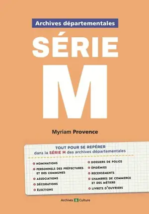 Archives départementales : série M : du préfet au citoyen