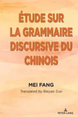 Etude sur la grammaire discursive du chinois