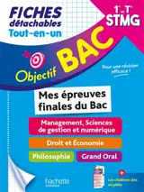 Tout-en-un 1re et terminale STMG, mes épreuves finales du bac, fiches détachables : management, sciences de gestion et numérique, droit et économie, philosophie, grand oral : + les citations clés en philo