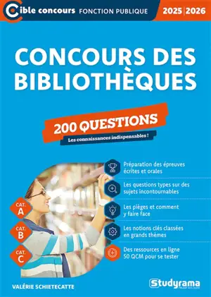 Concours des bibliothèques : 200 questions, les connaissances indispensables ! : cat. A, cat. B, cat. C, 2025-2026