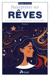Interpréter ses rêves : les clés pour comprendre vos songes