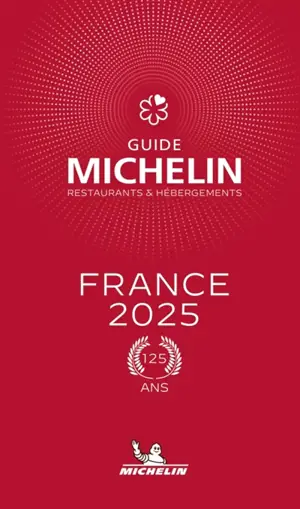 Guide Michelin : restaurants & hébergements : France 2025