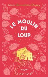 Le moulin du Loup. Vol. 1