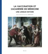 La vaccination et l'Académie de médecine : une longue histoire