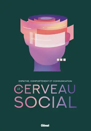 Le cerveau social : empathie, comportement et communication