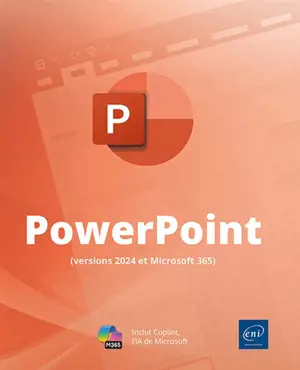 PowerPoint (versions 2024 et Microsoft 365) : inclut Copilot, l'IA de Microsoft