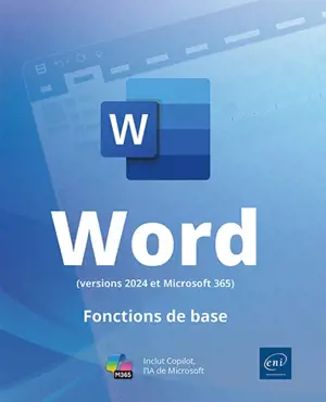 Word (versions 2024 et Microsoft 365) : fonctions de base : inclut Copilot, l'IA de Microsoft