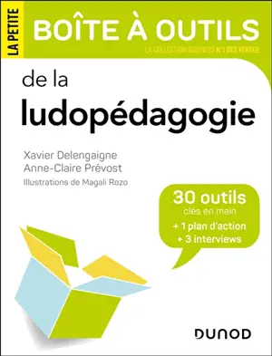 La petite boîte à outils de la ludopédagogie : 30 outils clés en main + 1 plan d'action + 3 interviews