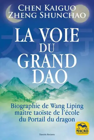 La voie du grand Dao : biographie de Wang Liping, maître taoïste de l'école du Portail du dragon