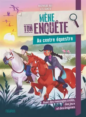Mène ton enquête. Au centre équestre