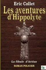 Les aventures d'Hippolyte : La fibule d'Aetius