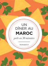 Un dîner au Maroc : prêt en 30 minutes