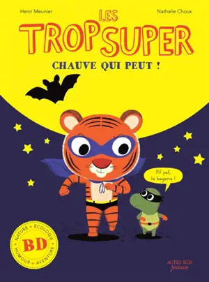 Les Trop Super. Chauve qui peut !