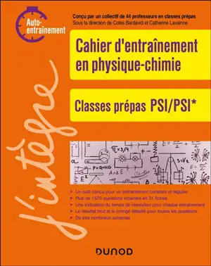 Cahier d'entraînement en physique chimie : classes prépas PSI, PSI* : auto-entraînement