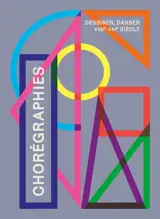 Chorégraphies : dessiner, danser (XVIIe-XXIe siècle) : exposition, Besançon, musée des Beaux-Arts et d'Archéologie, du 19 avril au 21 septembre 2025