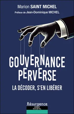 Gouvernance perverse : la décoder, s'en libérer