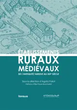Etablissements ruraux médiévaux : de l'Antiquité tardive au XIIIe siècle