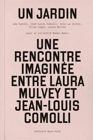 Un jardin : une rencontre imaginée entre Laura Mulvey et Jean-Louis Comolli