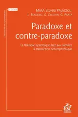 Paradoxe et contre-paradoxe : un nouveau mode thérapeutique face aux familles à transaction schizophrénique