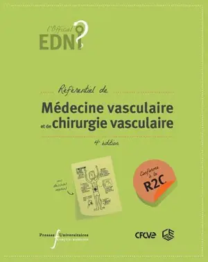 Référentiel de médecine vasculaire et de chirurgie vasculaire : conforme à la R2C