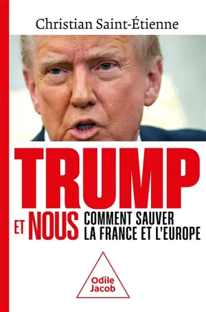 Trump et nous : comment sauver la France et l'Europe