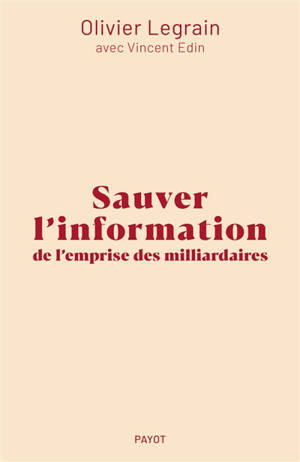 Sauver l'information de l'emprise des milliardaires