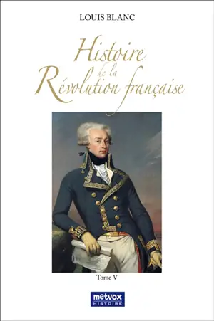Histoire de la Révolution française : Tome V