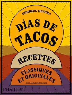 Dias de tacos : recettes classiques et originales