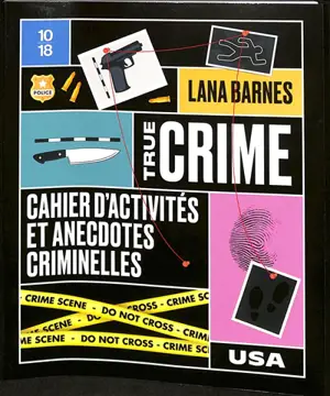 True crime : cahier d'activités et anecdotes criminelles : USA
