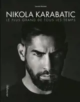 Nikola Karabatic, le plus grand de tous les temps