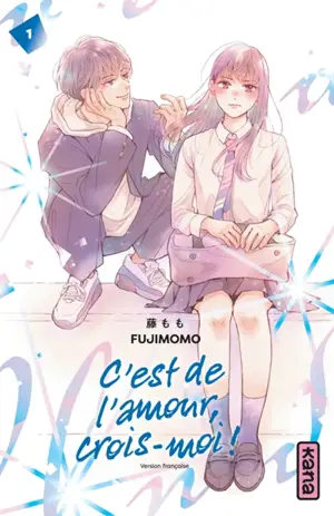 C'est de l'amour, crois-moi !. Vol. 1