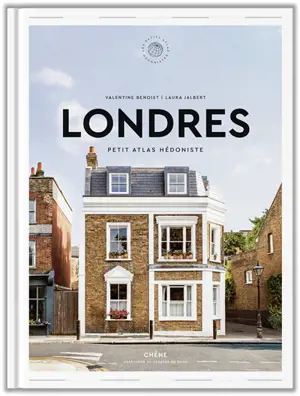Londres : petit atlas hédoniste