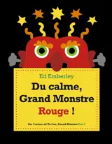 Du calme, Grand Monstre Rouge !