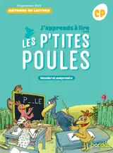 J'apprends à lire avec les p'tites poules, décoder et comprendre : méthode de lecture CP : programmes 2025