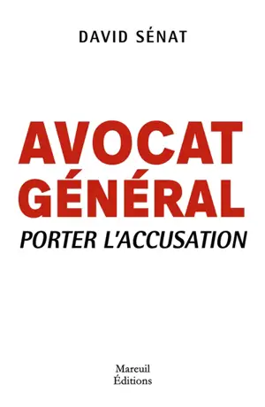 Avocat général : porter l'accusation