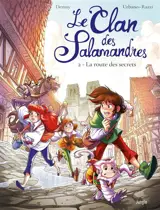 Le clan des Salamandres. Vol. 2. La route des secrets