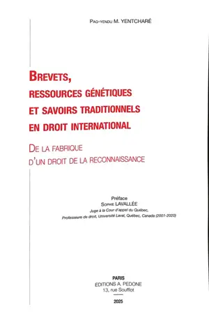 Brevets, ressources génétiques et savoirs traditionnels en droit international : de la fabrique d'un droit de la reconnaissance