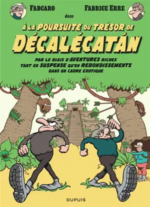 Les Fabrice. A la poursuite du trésor de Décalécatan : par le biais d'aventures riches tant en suspense qu'en rebondissements dans un cadre exotique