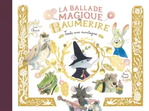 La ballade magique de Baumerire. Vol. 1. Toute une montagne