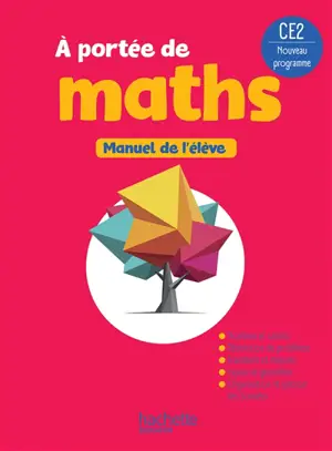 A portée de maths CE2 : manuel de l'élève : nouveau programme