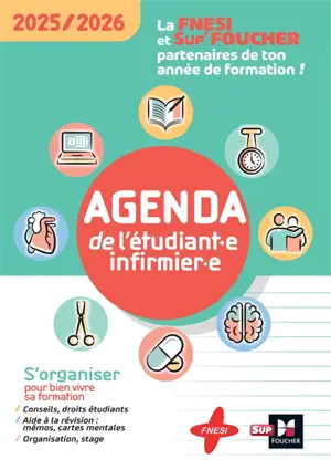 Agenda de l'étudiant.e infirmier.e : s'organiser pour bien vivre sa formation : 2025-2026