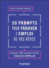 50 prompts pour trouver l'emploi de vos rêves : quand l'IA devient votre coach emploi