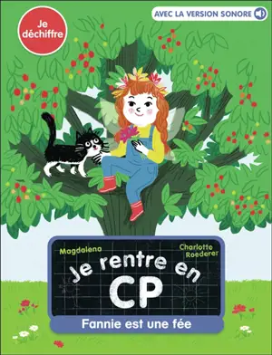 Je rentre en CP. Vol. 34. Fannie est une fée : je déchiffre