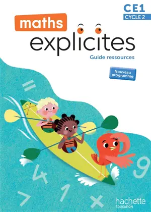 Maths explicites CE1, cycle 2 : guide ressources : nouveau programme