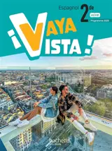 Vaya vista! espagnol 2de : A2-B1 : programme 2025